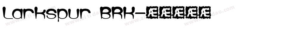 Larkspur BRK字体转换